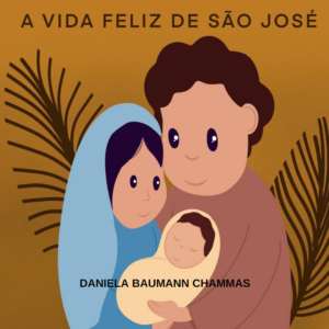 A vida feliz de São José!