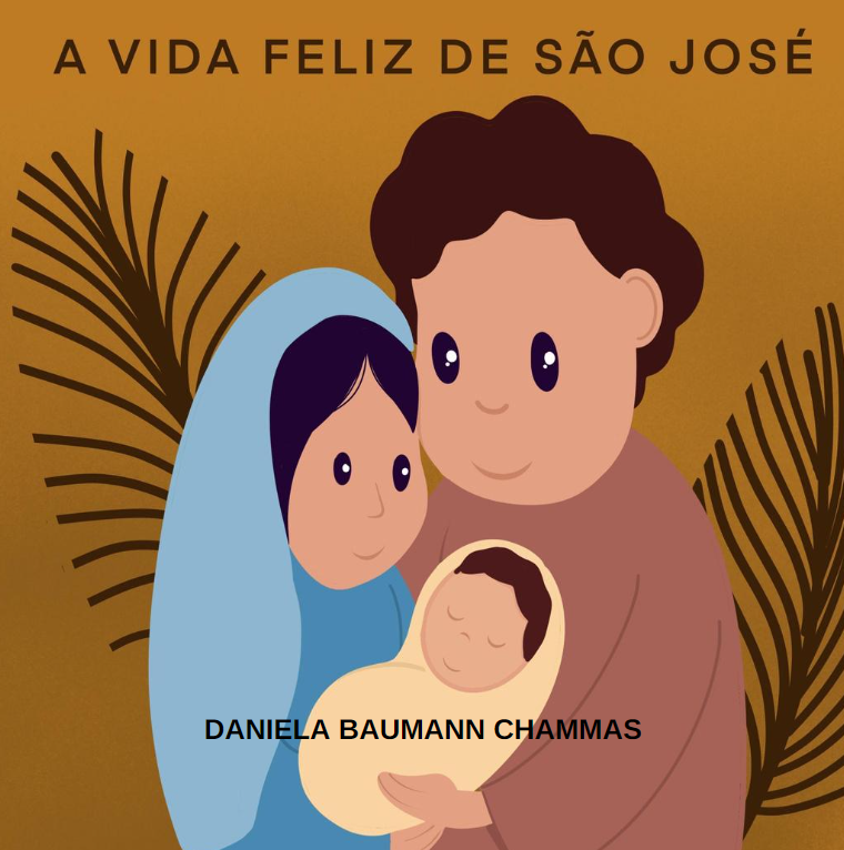 A vida feliz de São José!