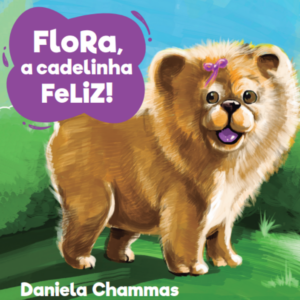 Flora, a Cadelinha Feliz!