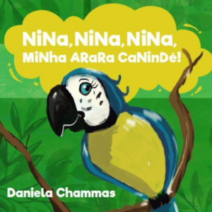 Nina, Nina, Nina, Minha Arara Canindé!