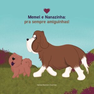 Memel e Nanazinha para sempre amiguinhas